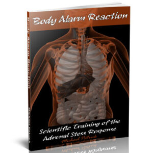 Body Alarm Reaction: Scientific Training of the Adrenal Stress Response